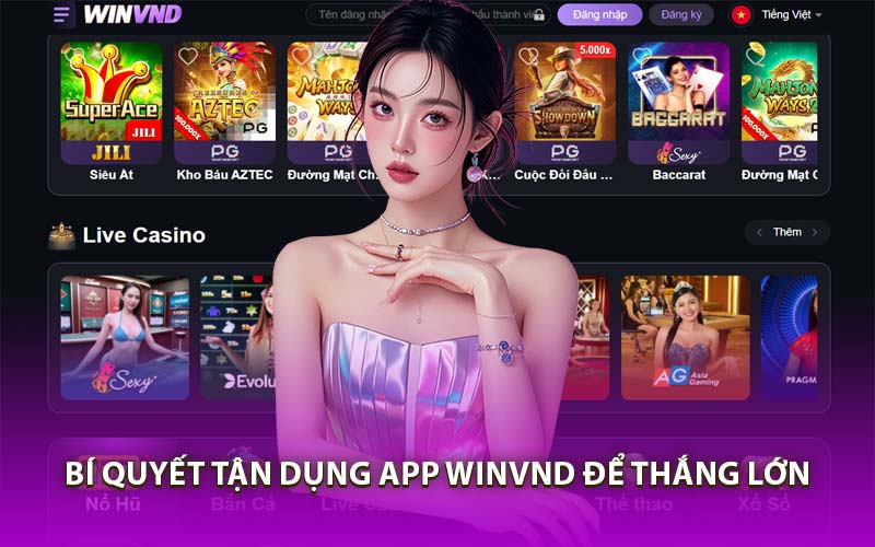 Bí Quyết Tận Dụng App WINVND Để Thắng Lớn