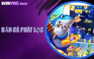 Bắn Cá Phát Lộc