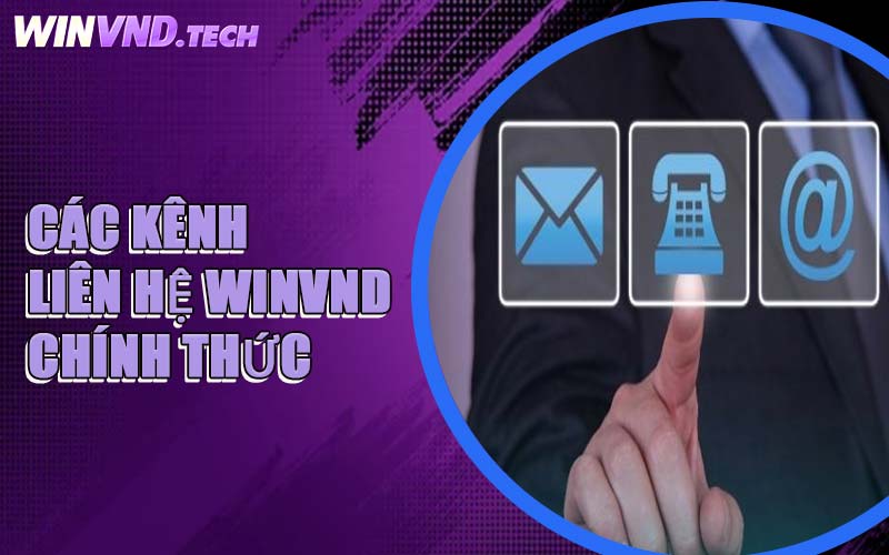 Các Kênh Liên Hệ WINVND Chính Thức