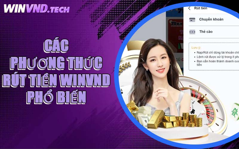 Các Phương Thức Rút Tiền WINVND Phổ Biến