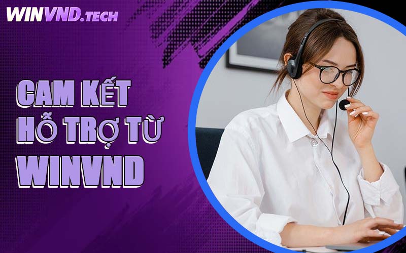 Cam Kết Hỗ Trợ Từ WINVND